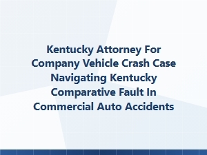 Kentucky Business Auto Crash: Navigating Comparative Fault